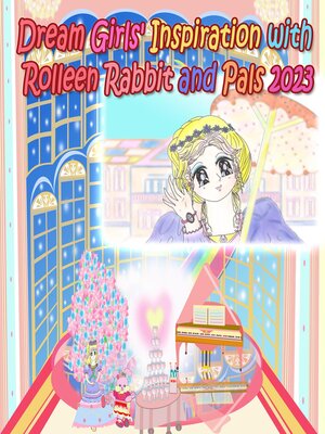 cover image of Dream Girls' Inspiration with Rolleen Rabbit and Pals 2023